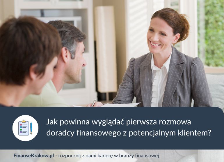 Jak przeprowadzić pierwszą rozmowę z potencjalnym klientem na usługi finansowe?